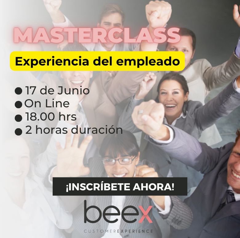 beex - Customer Experience by Belén González - Masterclass Online: Experiencia del Empleado